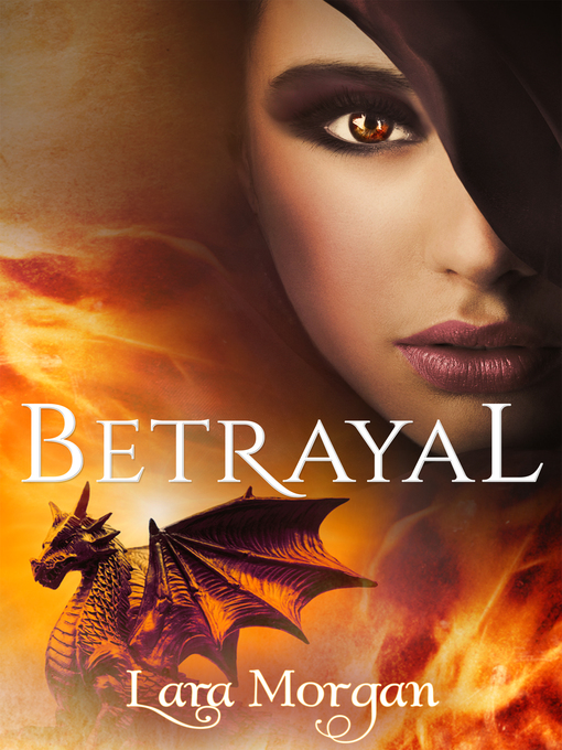 Title details for Betrayal by LARA MORGAN - Available